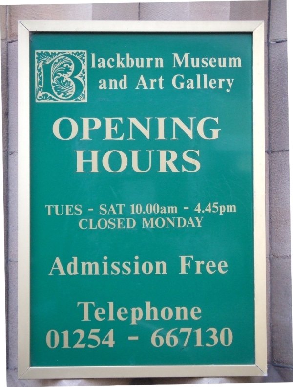 An opening-hours sign from Blackburn as an example; its information does not apply to destinations in this guide.